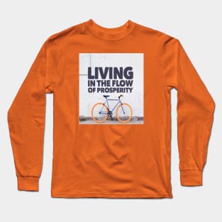 LIVING IN THE FLOW OF PROSPERITY Long Sleeve T-Shirt